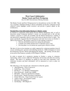 West Coast Collaborative Marine Vessels and Ports Workgroup July 20, 2005 Teleconference Meeting Summary The Marine Vessels and Ports Workgroup met by teleconference on July 20, 2005. This was a regularly scheduled meeti