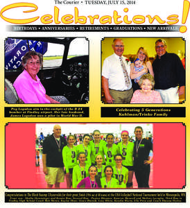 The Courier • Tuesday, JuLy 15, 2014  BIRTHDAYS • ANNIVERSARIES • RETIREMENTS • GRADUATIONS • NEW ARRIVALS Peg Logsdon sits in the cockpit of the B 24 bomber at Findlay airport. Her late husband,