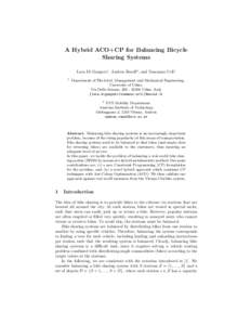 A Hybrid ACO+CP for Balancing Bicycle Sharing Systems Luca Di Gaspero1 , Andrea Rendl2 , and Tommaso Urli1 1  Department of Electrical, Management and Mechanical Engineering,