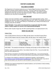 VISITOR’S GUIDELINES WELCOME STATEMENT The Department of Corrections welcomes you to Coyote Ridge Corrections Center (CRCC). We wish to provide a family friendly environment. To do this, there are some security measure