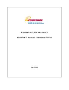 ENBRIDGE GAS NEW BRUNSWICK  Handbook of Rates and Distribution Services May 1, 2014