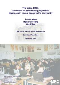 The Voice-DISC: A method for ascertaining psychiatric diagnoses in young people in the community Patrick West Helen Sweeting Geoff Der