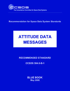 Recommendation for Space Data System Standards  ATTITUDE DATA MESSAGES  RECOMMENDED STANDARD