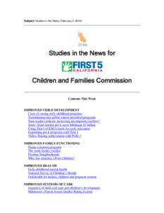 Subject: Studies in the News (February 3, [removed]Studies in the News for Children and Families Commission Contents This Week