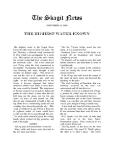 The Skagit News NOVEMBER 16, 1896 THE HIGHEST WATER KNOWN  The highest water in the Skagit River