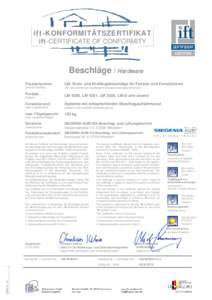 ift-KONFORMITÄTSZERTIFIKAT ift-CERTIFICATE OF CONFORMITY Beschläge / Hardware Produktfamilien