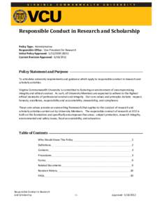 Responsible Conduct in Research and Scholarship Policy Type: Administrative Responsible Office: Vice President for Research Initial Policy Approved: BOV) Current Revision Approved: 