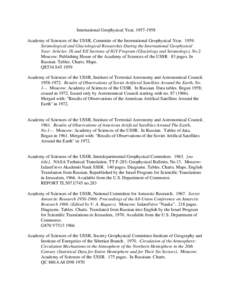 International Geophysical Year, [removed]Academy of Sciences of the USSR, Committe of the International Geophysical Year[removed]Seismological and Glaciological Researches During the International Geophysical Year: Artic