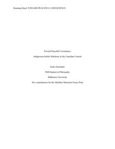 Running Head: TOWARD PEACEFUL COEXISTENCE  Toward Peaceful Coexistence: Indigenous-Settler Relations in the Canadian Context  Katie Stockdale