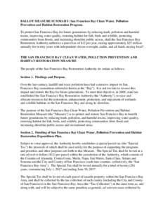 BALLOT MEASURE SUMMARY: San Francisco Bay Clean Water, Pollution Prevention and Habitat Restoration Program. To protect San Francisco Bay for future generations by reducing trash, pollution and harmful toxins, improving 