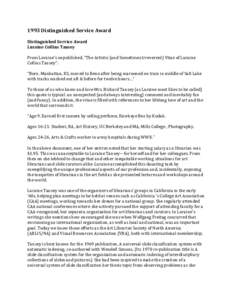 1993	
  Distinguished	
  Service	
  Award	
   Distinguished	
  Service	
  Award	
   Luraine	
  Collins	
  Tansey	
   From	
  Luraine’s	
  unpublished,	
  “The	
  Artistic	
  (and	
  Sometimes	
  Irre