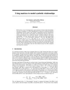 Using matrices to model symbolic relationships  Ilya Sutskever and Geoffrey Hinton University of Toronto {ilya, hinton}@cs.utoronto.ca