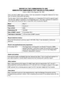 REPORT BY THE COMMONWEALTH AND IMMIGRATION OMBUDSMAN FOR TABLING IN PARLIAMENT Under s 486O of the Migration Act 1958 This is the third s 486O report on Miss Y who has remained in immigration detention for more than 42 m