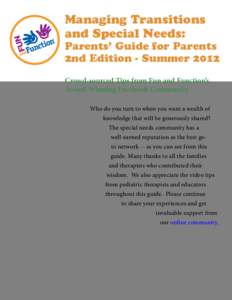 Managing Transitions and Special Needs: Parents’ Guide for Parents 2nd Edition - Summer 2012 Crowd-sourced Tips from Fun and Function’s
