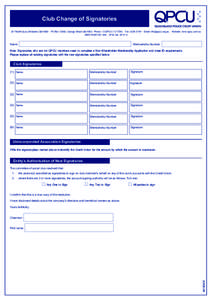 Club Change of Signatories 231 North Quay, Brisbane Qld 4000 PO Box 13003, George Street Qld 4003 Phone: 13 QPCUFax: Email:  Website: www.qpcu.com.au ABNAFSL No