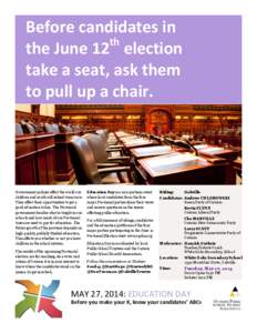 Before candidates in th the June 12 election take a seat, ask them to pull up a chair.