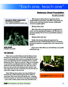 “Each one, teach one” Delancey Street Foundation By John Cowen Delancey Street Foundation  San Francisco, California