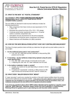 How the U.S. Postal Service STD-4C Regulation Affects Centralized Mailbox Selection Q1. WHAT IS THE NEW “4C” POSTAL STANDARD? As of October 5, 2006, all NEW CONSTRUCTION AND MAJOR RENOVATION projects require U.S. Pos