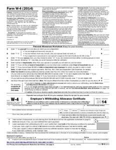 Form W[removed]Purpose. Complete Form W-4 so that your employer can withhold the correct federal income tax from your pay. Consider completing a new Form W-4 each year and when your personal or financial situation chang