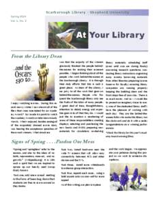 Scarborough Library - Shepherd University Spring 2014 Vol. 1, No. 2 At Your Library From the Library Dean