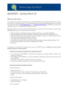 NextSTEPS - Coming March 24 What you need to know As announced in January, our electronic policy system (STEPS) will be upgraded on March 24, 2014 to a new version, named NextSTEPS. This compulsory upgrade will take plac