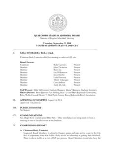 QUALCOMM STADIUM ADVISORY BOARD Minutes of Regular Scheduled Meeting Thursday, September 11, 2014 STADIUM ADMINISTRATIVE OFFICES ___________________________________________________________________________ I.