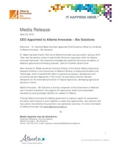    Media Release April 20, 2010  CEO Appointed to Alberta Innovates – Bio Solutions