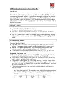 Self Evaluation Form overview in November 2012 Introduction Most schools, including Langley, develop a Self Evaluation Form [SEF], which is a fairly complex document in which a school holds up a mirror to itself to see h