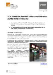 FGC instal·la desfibril·ladors en diferents punts de la seva xarxa  Les estacions de Ferrocarrils de Pl. Catalunya i Pl. Espanya ja disposen de desfibril·ladors per poder atendre qualsevol persona per una aturada