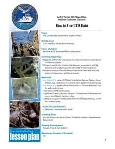 Gulf of Mexico 2012 Expedition Tools for Classroom Explorers How to Use CTD Data Focus CTD (conductivity, temperature, depth profiler)