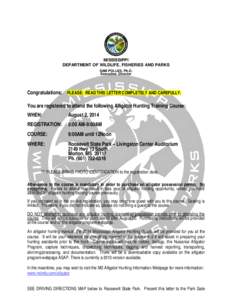 MISSISSIPPI DEPARTMENT OF WILDLIFE, FISHERIES AND PARKS SAM POLLES, Ph.D. Executive Director  Congratulations: PLEASE: READ THIS LETTER COMPLETELY AND CAREFULLY.