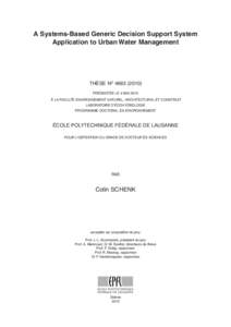 A Systems-Based Generic Decision Support System Application to Urban Water Management THÈSE NOPRÉSENTÉE LE 4 MAI 2010 À LA FACULTÉ ENVIRONNEMENT NATUREL, ARCHITECTURAL ET CONSTRUIT