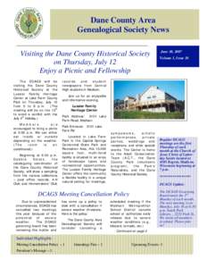 Dane County Area Genealogical Society News Visiting the Dane County Historical Society on Thursday, July 12 Enjoy a Picnic and Fellowship The DCAGS will be