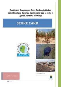 Sustainable Development Score Card related to key commitments on fisheries, Nutrition and food security in Uganda, Tanzania and Kenya SCORE CARD
