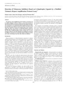 [CANCER RESEARCH 62, 3365–3368, June 15, [removed]Advances in Brief Detection of Telomerase Inhibitors Based on G-Quadruplex Ligands by a Modified Telomeric Repeat Amplification Protocol Assay1