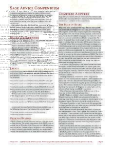 Sage Advice Compendium Questions and answers about the rules of fifth edition Dungeons & Dragons appear in Sage Advice, a monthly column on the D&D website (dnd.wizards.com). This document compiles most of them and organ