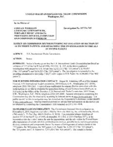 UNITED S T A T E S INTERNATIONAL T R A D E COMMISSION Washington, D.C. In the Matter of CERTAIN WIRELESS COMMUNICATION D E V I C E S , P O R T A B L E MUSIC AND DATA