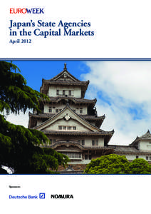 Japan’s State Agencies in the Capital Markets April 2012 Sponsors: