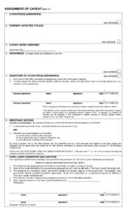 ASSIGNMENT OF CAVEAT Form[removed]CAVEATOR(S)/ASSIGNOR(S) see schedule 2. CURRENT AFFECTED TITLE(S)