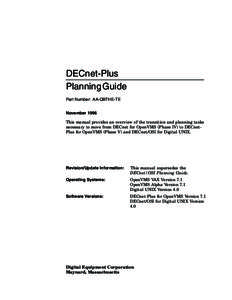 DECnet-Plus Planning Guide Part Number: AA-QBTHE-TE November 1996 This manual provides an overview of the transition and planning tasks necessary to move from DECnet for OpenVMS (Phase IV) to DECnetPlus for OpenVMS (Phas