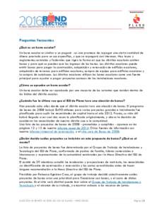 Preguntas frecuentes ¿Qué es un bono escolar? Un bono escolar es similar a un pagaré - es una promesa de repagar una cierta cantidad de dinero prestado para un uso específico, y que se repagará con intereses. Hay le