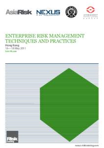 Enterprise Risk Management Techniques and Practices Hong Kong 16—18 May 2011 Erm-HK.com
