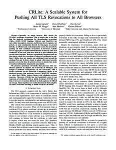 CRLite: A Scalable System for Pushing All TLS Revocations to All Browsers James Larisch∗ Bruce M. Maggs‡ ∗ Northeastern