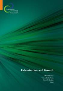 Urbanization and Growth Michael Spence Patricia Clarke Annez Robert M. Buckley Editors