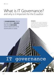 30 | Canada  What is IT Governance? and why is it important for the IS auditor By Richard Brisebois, principal of IT Audit Services, Greg Boyd,