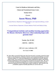 Center for Healthcare Informatics and Policy, Clinical and Translational Science Center Seminar Series Presents  Jason Mezey, PhD
