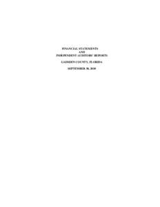 FINANCIAL STATEMENTS AND INDEPENDENT AUDITORS’ REPORTS GADSDEN COUNTY, FLORIDA SEPTEMBER 30, 2010