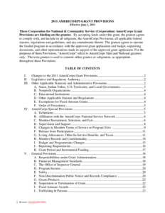 2011 AMERICORPS GRANT PROVISIONS Effective June 1, 2011 These Corporation for National & Community Service (Corporation) AmeriCorps Grant Provisions are binding on the grantee. By accepting funds under this grant, the gr