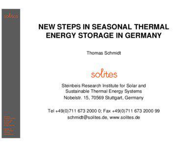 NEW STEPS IN SEASONAL THERMAL ENERGY STORAGE IN GERMANY Thomas Schmidt