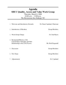 Agenda SHCC Quality, Access and Value Work Group Thursday, March 6, [removed]:00 a.m. – 12:00 p.m. The Brownstone Inn; Raleigh, NC